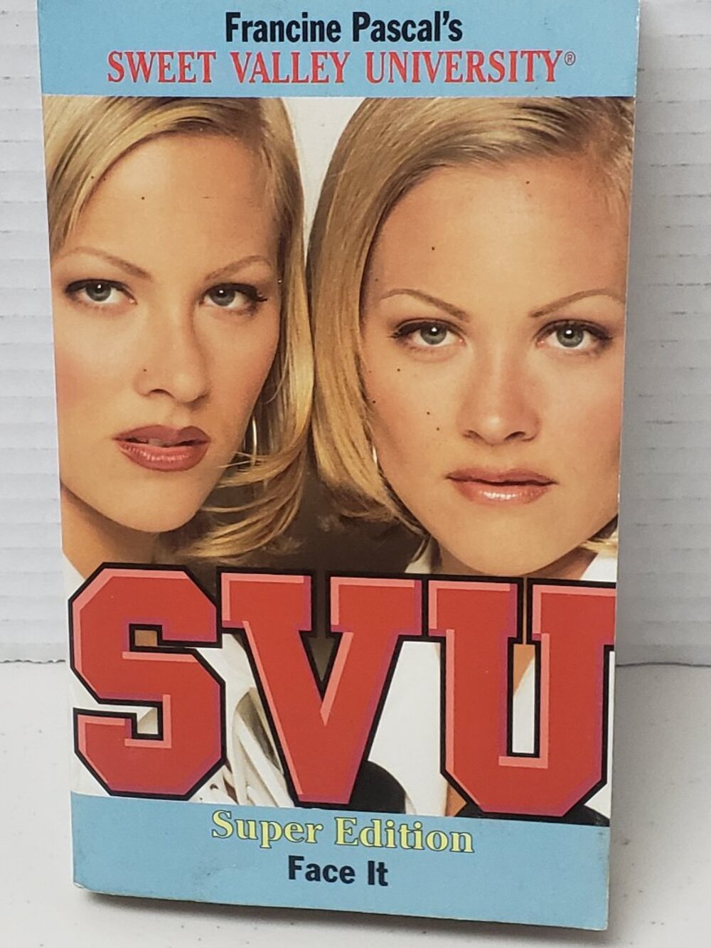 Sweet Valley University Book: Face It